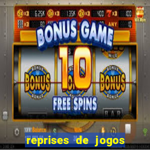 reprises de jogos de futebol